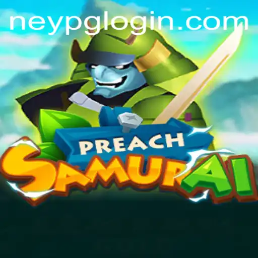 Explore the World of PreachSamurai: A Unique Gaming Experience with Neypg PH Login
